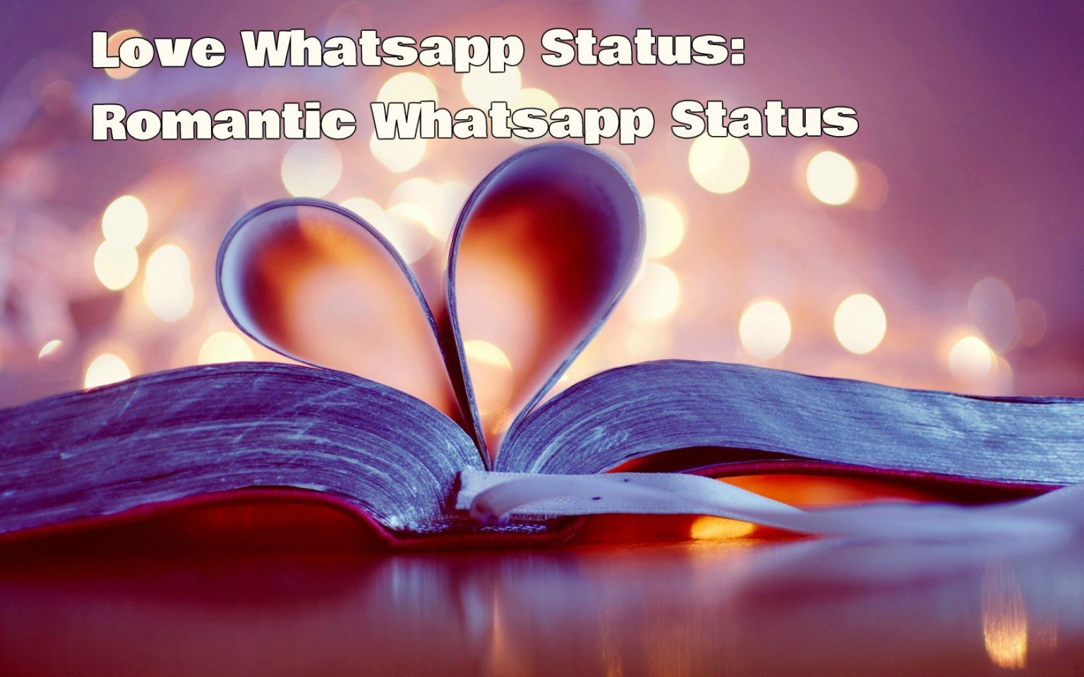 Awesome! Top Love Whatsapp Status & Romantic Whatsapp Status