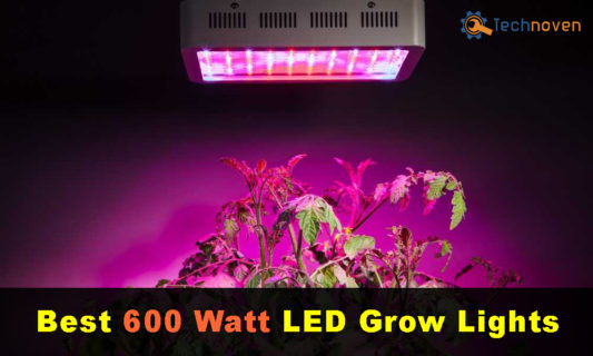 Best 600 Watt LED Grow Lights Review