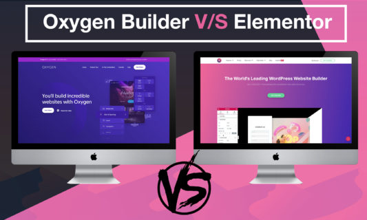 Oxygen Builder vs Elementor - Comparison