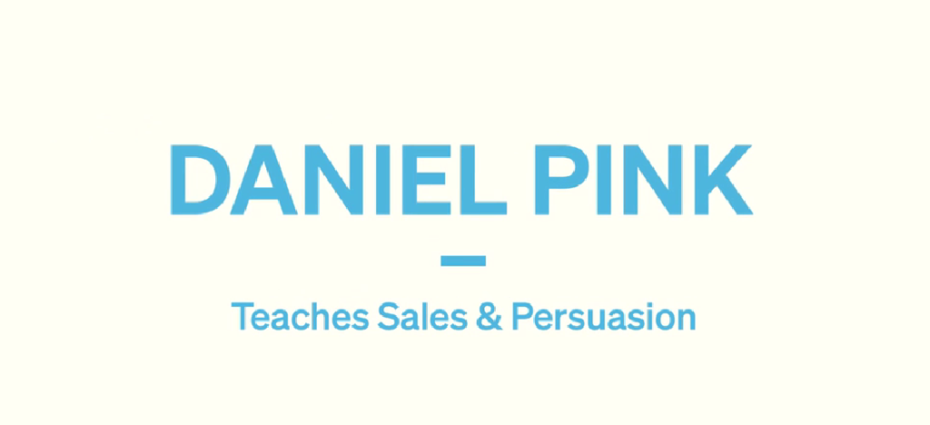 Daniel Pink Teaches Sales & Persuasion
