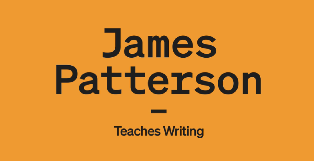 James Patterson Teaches Writing
