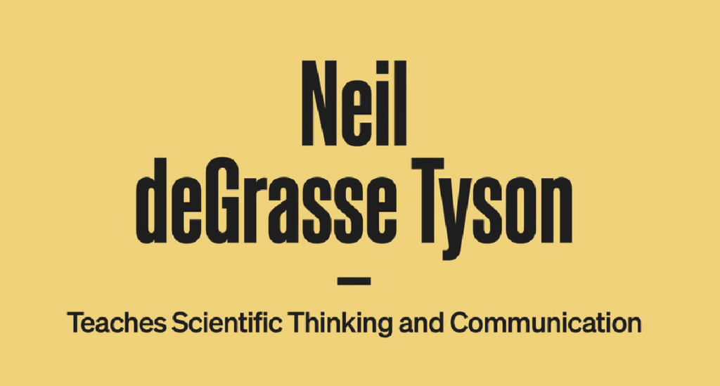 Neil DeGrasse Tyson MasterClass Teaches Scientific Thinking And Communication
