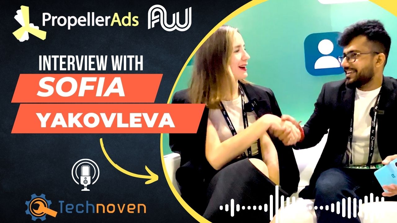 Intervju med Sofia Yakovleva från PropellerAds och Chiranshu Monga