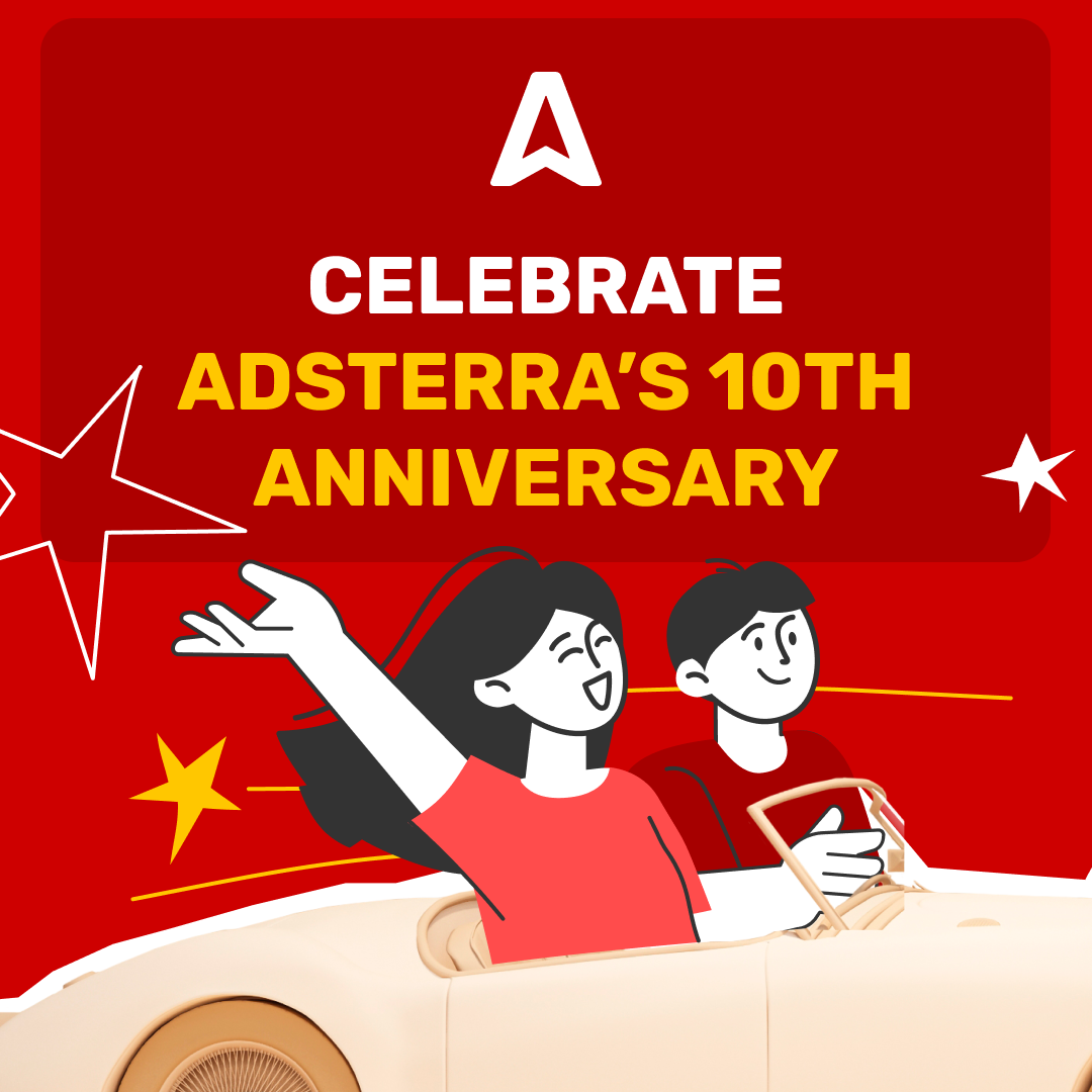 Adsterra 10th Anniversary Giveaway